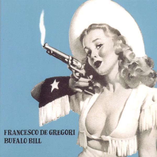 Francesco de Gregori - Bufalo Bill